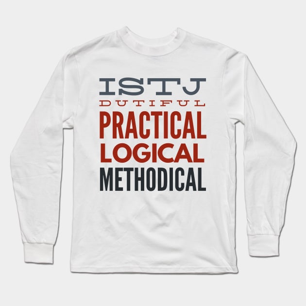 ISTJ Dutiful Practical Logical Methodical Long Sleeve T-Shirt by coloringiship